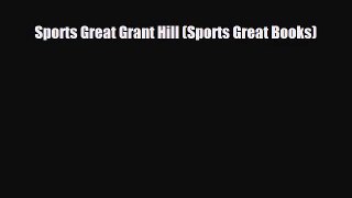 [PDF Download] Sports Great Grant Hill (Sports Great Books) [Read] Full Ebook