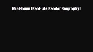[PDF Download] Mia Hamm (Real-Life Reader Biography) [Download] Full Ebook