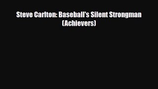 [PDF Download] Steve Carlton: Baseball's Silent Strongman (Achievers) [PDF] Full Ebook
