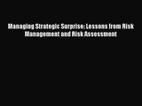 Managing Strategic Surprise: Lessons from Risk Management and Risk Assessment  Free Books