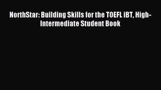(PDF Download) NorthStar: Building Skills for the TOEFL iBT High-Intermediate Student Book