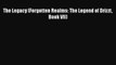 (PDF Download) The Legacy (Forgotten Realms: The Legend of Drizzt Book VII) PDF