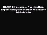 (PDF Download) PMI-RMP: Risk Management Professional Exam Preparation Study Guide: Part of