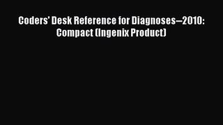 Coders' Desk Reference for Diagnoses--2010: Compact (Ingenix Product)  Free Books