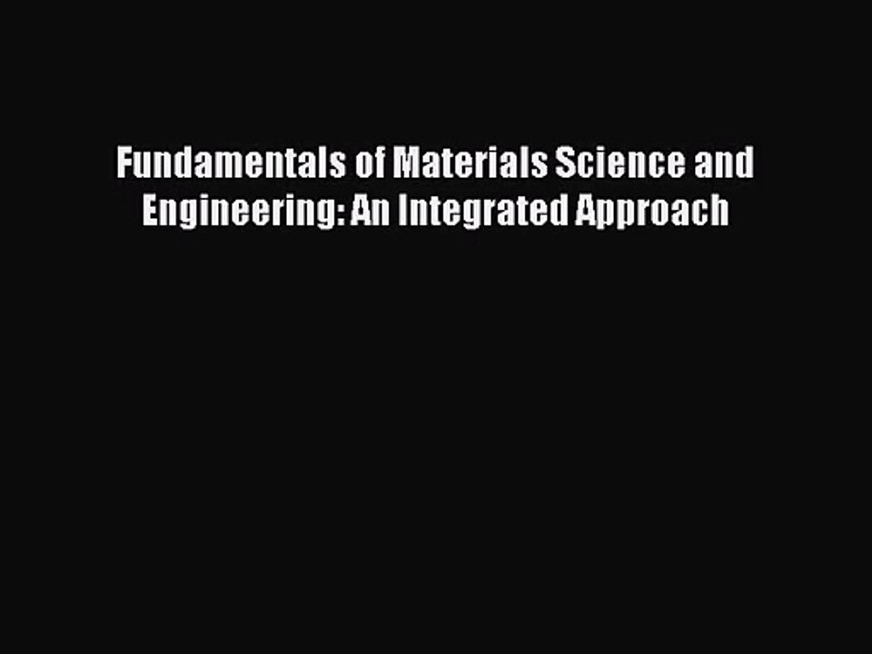 (PDF Download) Fundamentals of Materials Science and Engineering: An Integrated Approach Download