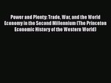 Power and Plenty: Trade War and the World Economy in the Second Millennium (The Princeton Economic