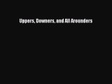 [PDF Download] Uppers Downers and All Arounders [Read] Online