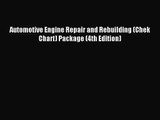 (PDF Download) Automotive Engine Repair and Rebuilding (Chek Chart) Package (4th Edition) Download