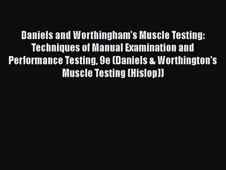 [PDF Download] Daniels and Worthingham's Muscle Testing: Techniques of Manual Examination and