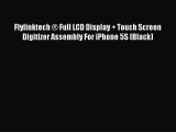 Flylinktech ? Full LCD Display   Touch Screen Digitizer Assembly For iPhone 5S (Black)