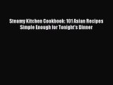 Steamy Kitchen Cookbook: 101 Asian Recipes Simple Enough for Tonight's Dinner Read Online PDF