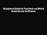 (PDF Download) Springhouse Review for Psychiatric and Mental Health Nursing Certification PDF