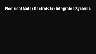 (PDF Download) Electrical Motor Controls for Integrated Systems PDF