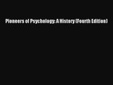 [PDF Download] Pioneers of Psychology: A History (Fourth Edition) [PDF] Online