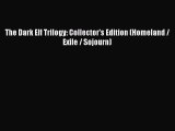 (PDF Download) The Dark Elf Trilogy: Collector's Edition (Homeland / Exile / Sojourn) Read