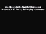 [PDF Download] Expedition to Castle Ravenloft (Dungeons & Dragons d20 3.5 Fantasy Roleplaying