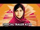 HE NAMED ME MALALA Official Trailer #2 (2015) - Malala Yousafzai Documentary [HD]