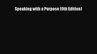 [PDF Download] Speaking with a Purpose (9th Edition) [Read] Online