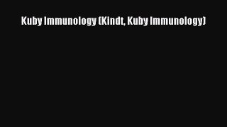 [PDF Download] Kuby Immunology (Kindt Kuby Immunology) [PDF] Full Ebook