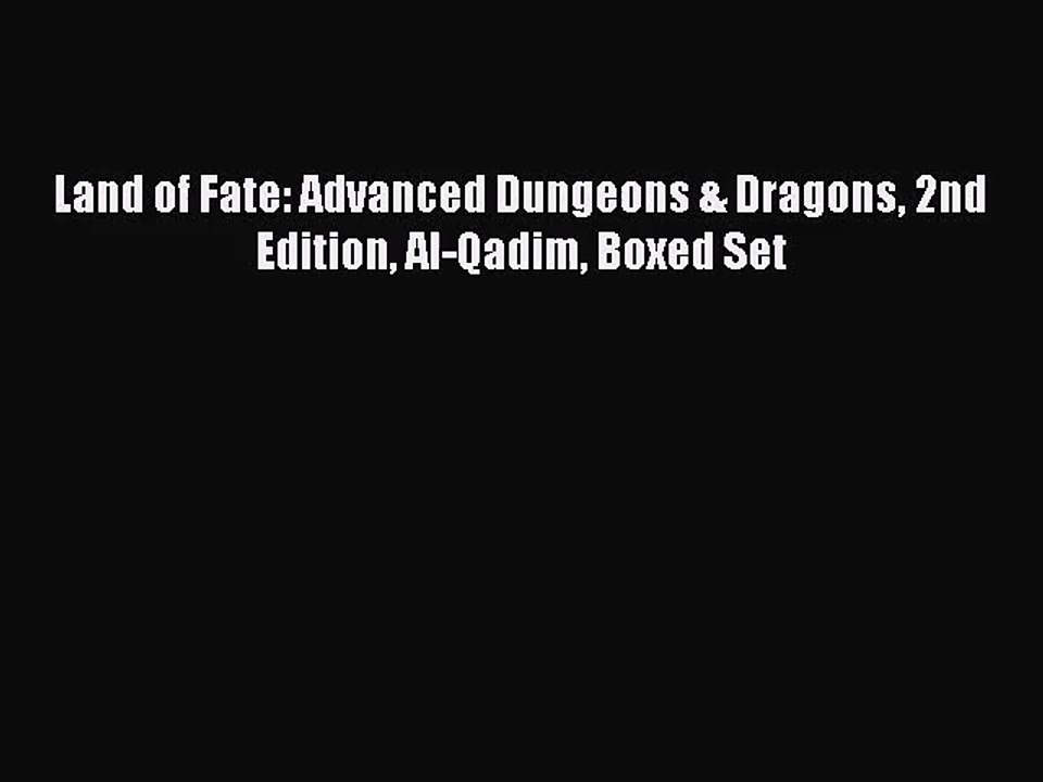[PDF Download] Land of Fate: Advanced Dungeons & Dragons 2nd Edition Al-Qadim Boxed Set [Download]
