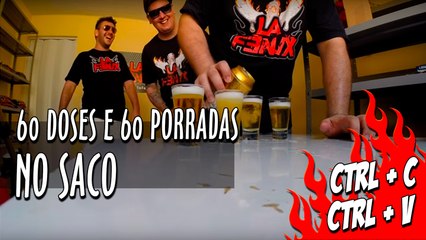 60 doses e 60 porradas no saco