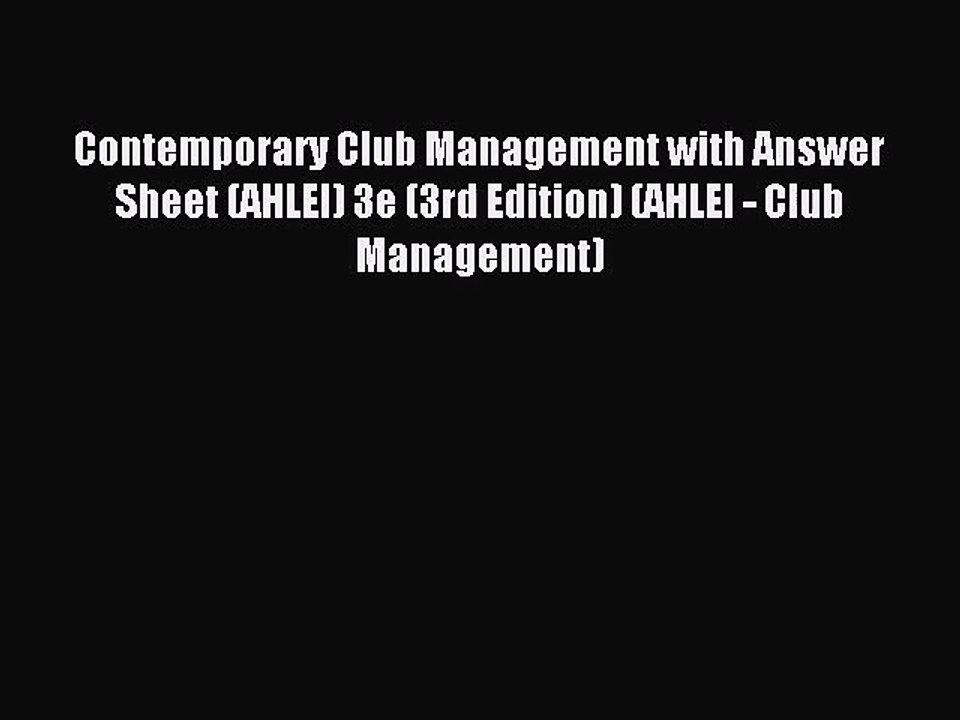 (PDF Download) Contemporary Club Management with Answer Sheet (AHLEI) 3e (3rd Edition) (AHLEI