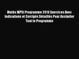 [PDF Télécharger] Maths MPSI Programme 2013 Exercices Avec Indications et Corrigés Détaillés