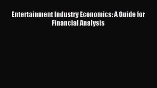 (PDF Download) Entertainment Industry Economics: A Guide for Financial Analysis Download