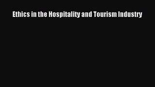 (PDF Download) Ethics in the Hospitality and Tourism Industry PDF