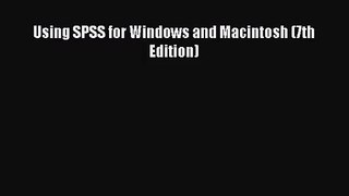 [PDF Download] Using SPSS for Windows and Macintosh (7th Edition) [Read] Online