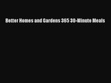 Better Homes and Gardens 365 30-Minute Meals Read Online PDF