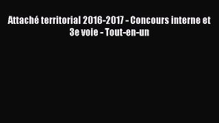 [PDF Télécharger] Attaché territorial 2016-2017 - Concours interne et 3e voie - Tout-en-un