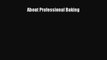 (PDF Download) About Professional Baking Read Online