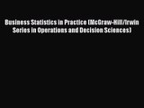 Business Statistics in Practice (McGraw-Hill/Irwin Series in Operations and Decision Sciences)