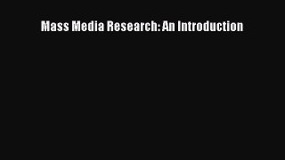 Mass Media Research: An Introduction  Free Books