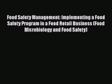 Food Safety Management: Implementing a Food Safety Program in a Food Retail Business (Food