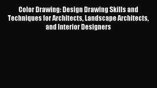 (PDF Download) Color Drawing: Design Drawing Skills and Techniques for Architects Landscape