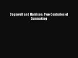 Cogswell and Harrison: Two Centuries of Gunmaking  Free Books