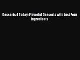 Desserts 4 Today: Flavorful Desserts with Just Four Ingredients  Free Books