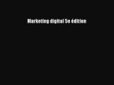 [PDF Télécharger] Marketing digital 5e édition [lire] en ligne