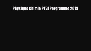 [PDF Télécharger] Physique Chimie PTSI Programme 2013 [Télécharger] Complet Ebook