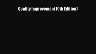 Quality Improvement (9th Edition)  Free Books