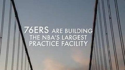 76ers building largest NBA practice facility