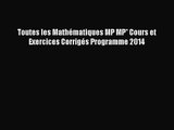 [PDF Télécharger] Toutes les Mathématiques MP MP* Cours et Exercices Corrigés Programme 2014