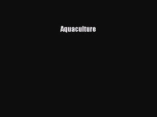 [PDF Télécharger] Aquaculture [PDF] en ligne