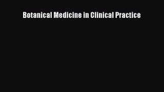 [PDF Download] Botanical Medicine in Clinical Practice [Read] Online