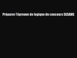 [PDF Télécharger] Préparer l'épreuve de logique du concours SESAME [Télécharger] Complet Ebook