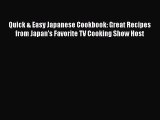 Quick & Easy Japanese Cookbook: Great Recipes from Japan's Favorite TV Cooking Show Host  PDF
