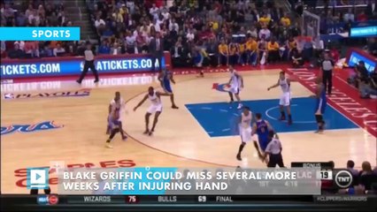 Blake Griffin could miss several more weeks after injuring hand