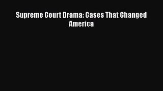 [PDF Download] Supreme Court Drama: Cases That Changed America [Download] Full Ebook